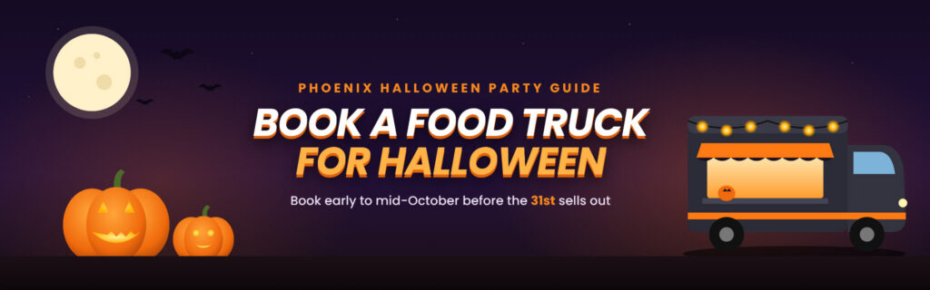 How to Book Food Truck Catering for Your Halloween Party in Phoenix