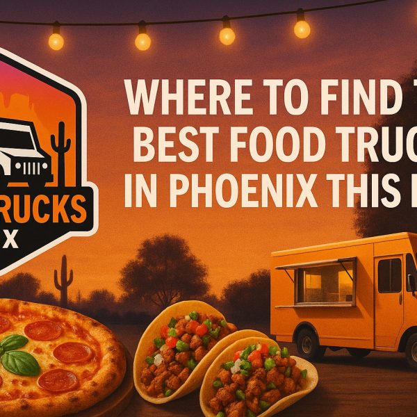 Where-to-Find-the-Best-Food-Trucks-in-Phoenix-This-Fall